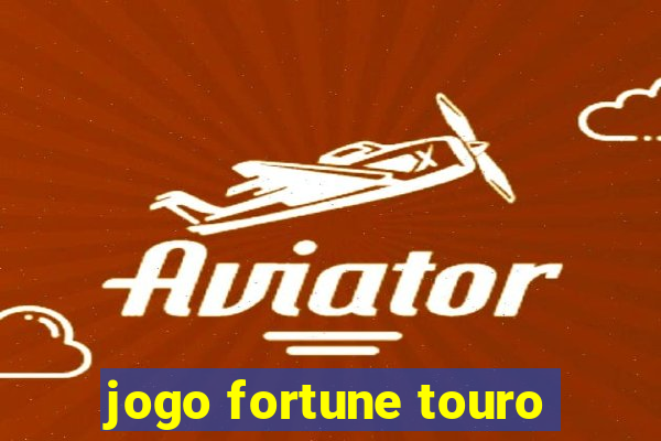 jogo fortune touro